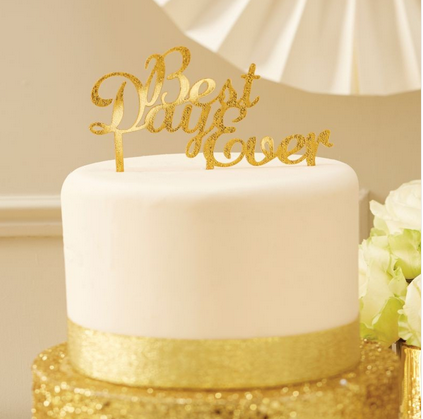 Tortendeko Best Day Ever - Silber oder Gold Gold